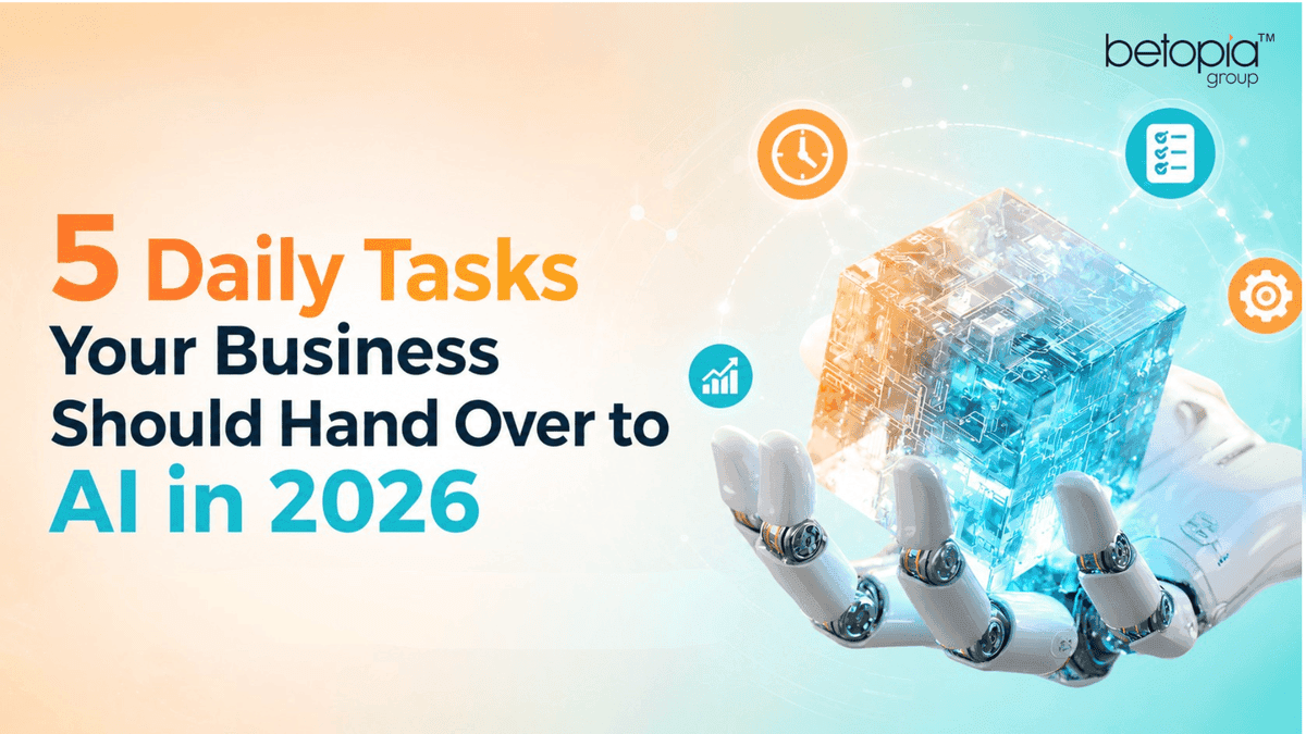 5 Daily Tasks Your Business Should Hand Over to AI in 2026